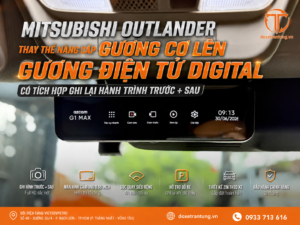 Mitsubishi Outlander Nâng Cấp Gương Cơ Lên Gương Điện Tử Digital AZCAM G1 MAX – Ghi Hình Trước Sau, Lắp Đặt Chuẩn Zin Tại Trần Tùng Workshop