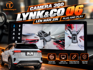 Camera 360 Lynk & Co 06 Lên Màn Zin Plug And Play Tại Vũng Tàu