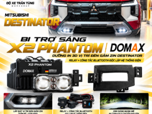 Độ Bi Trợ Sáng X2 Phantom Domax Mitsubishi Destinator – Dưỡng In 3D Đèn Gầm Zin